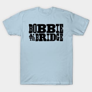 Bobbie at the Bridge T-Shirt